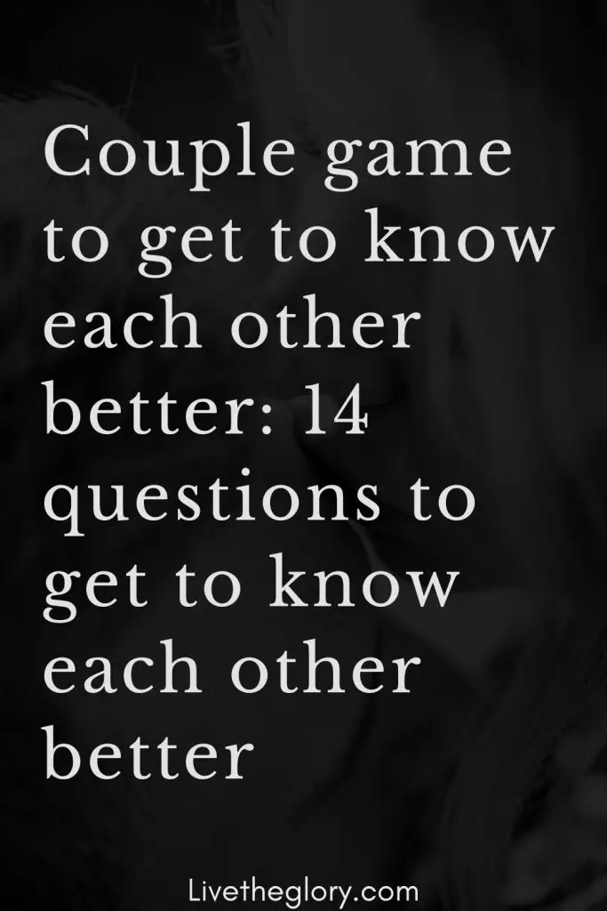 Couple game to get to know each other better: 14 questions to get to ...