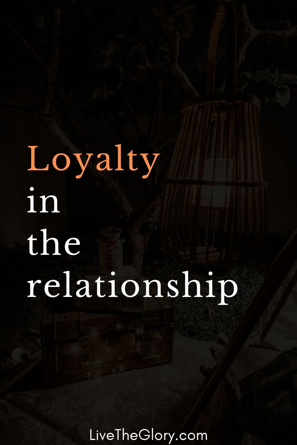 loyalty-in-the-relationship-live-the-glory