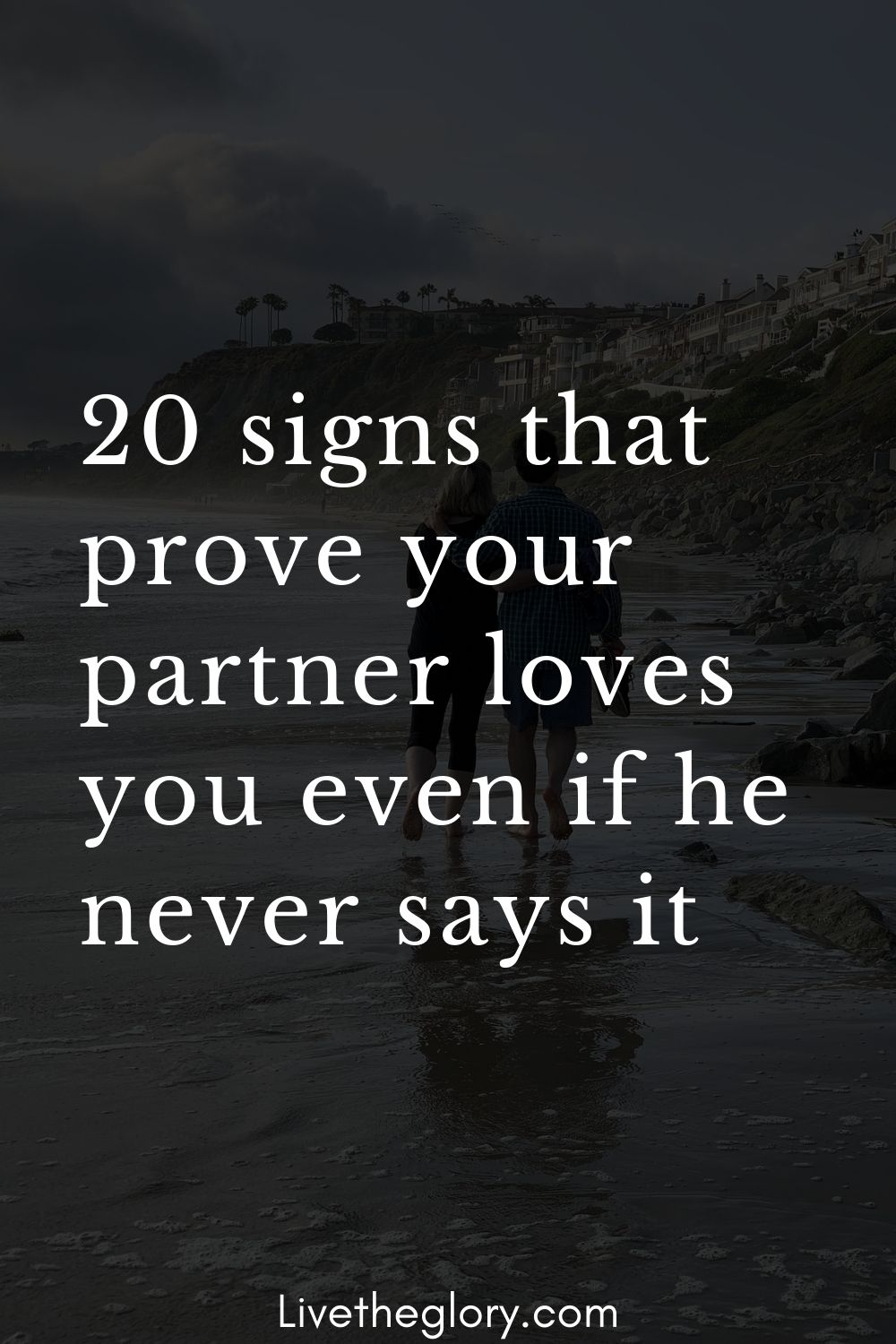 20 signs that prove your partner loves you even if he never says it ...